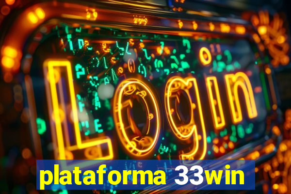 plataforma 33win